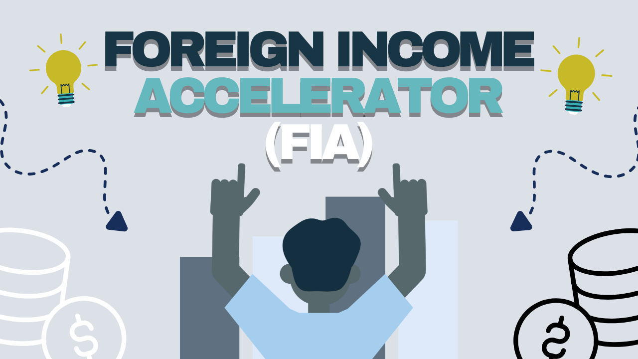 Foreign Income Accelerator (FIA)